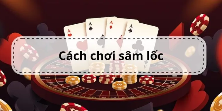 Bí Quyết Chinh Phục Sâm Lốc Tại Nhà Cái QQ88 Với Chiến Thuật Bùng Nổ Thắng Lớn 2 Bí Quyết Chinh Phục Sâm Lốc Tại Nhà Cái QQ88 Với Chiến Thuật Bùng Nổ Thắng Lớn